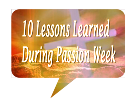 SB-10 thigs I learned during passion week